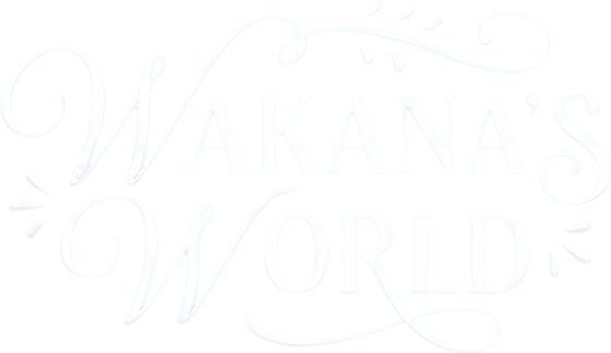 WAKANA'S WORLD